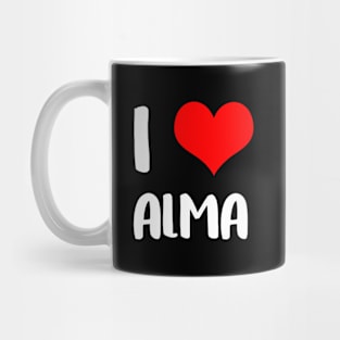 I Love Alma Sorry Ladies Guys He Belongs 3 Mug